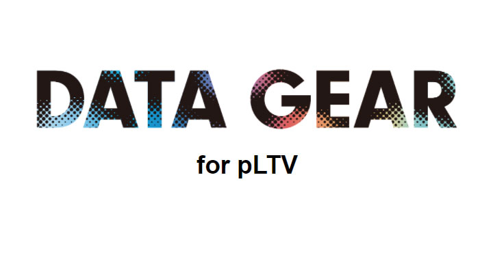 DATA GEAR for pLTV